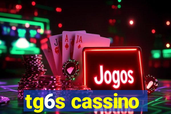 tg6s cassino